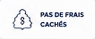 Pas de frais cachés